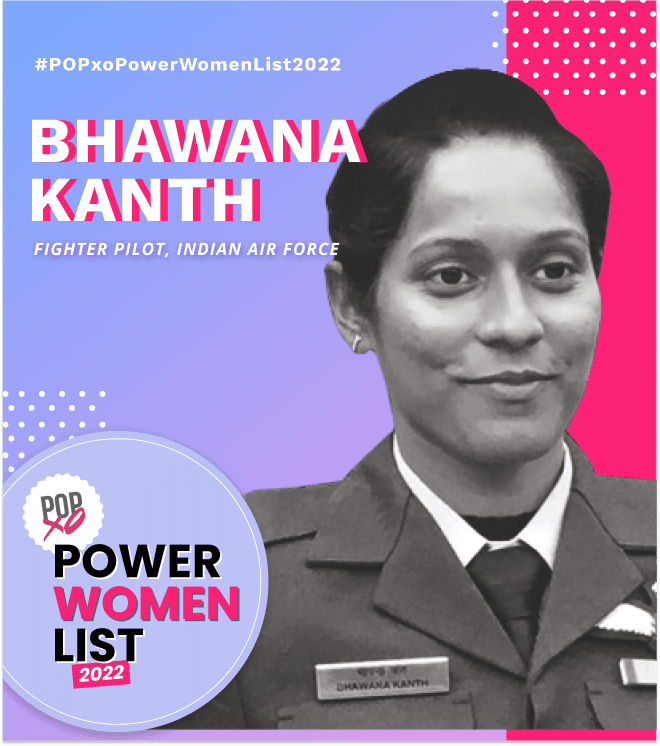 POPxo Power Women List 2022: Bhawana Kanth, The Fighter Pilot Who Is Touching The Sky With Glory