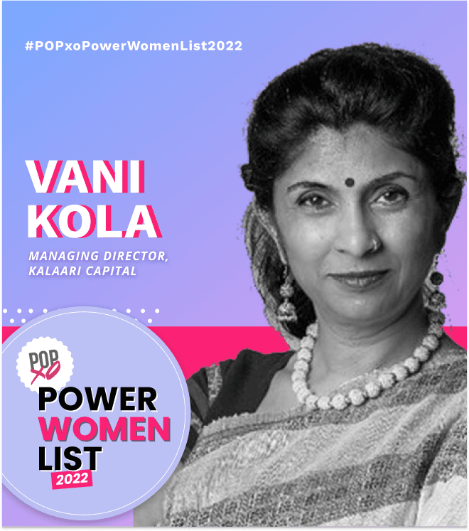 POPxo Power Women List 2022: Vani Kola, The Venture Capitalist Revolutionising India’s Startup Landscape