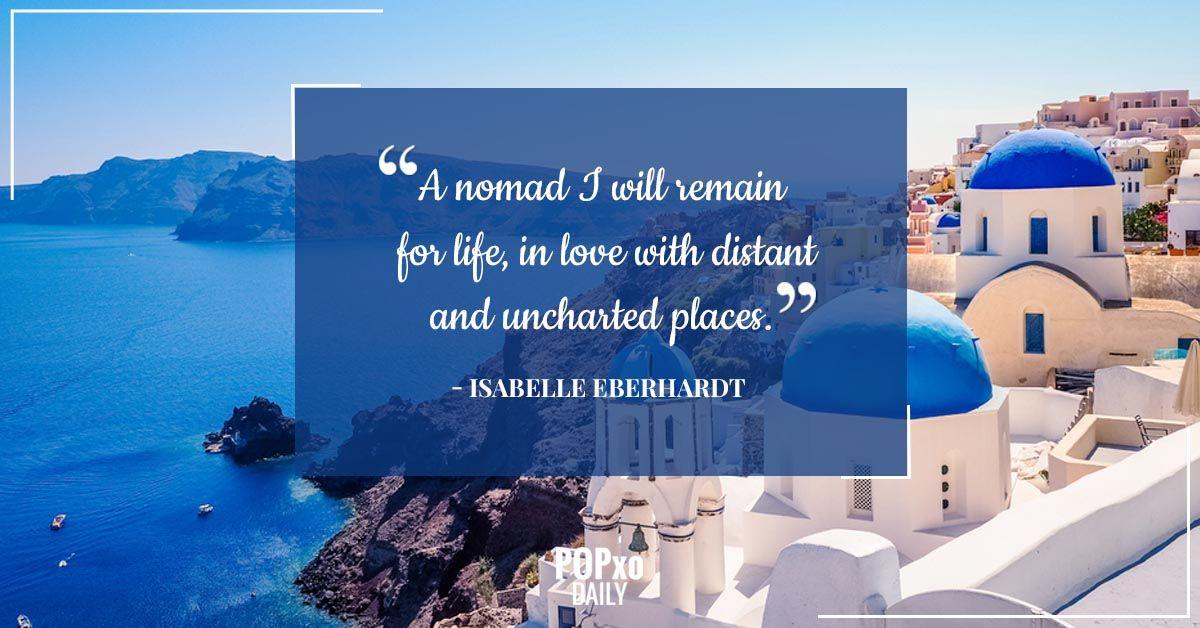 15 Inspiring Travel Quotes That Will Make The Wanderer In You Go Far &amp; Often