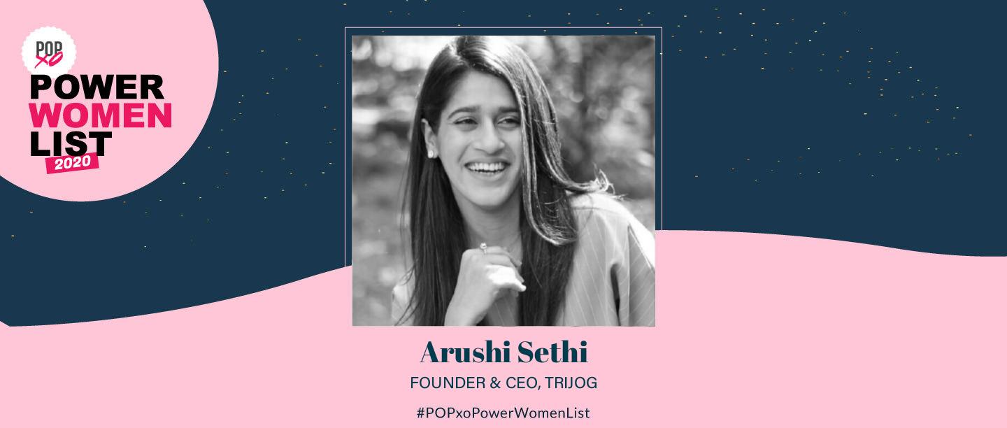 POPxo Power Women List 2020: Arushi Sethi, The Activist Providing Mental Health Aid