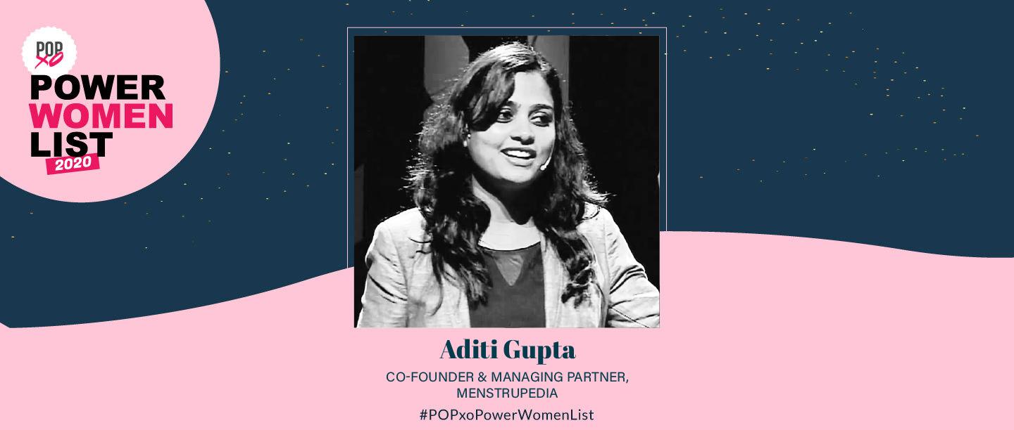 POPxo Power Women List 2020: Aditi Gupta, The Educator Smashing Period Stigma