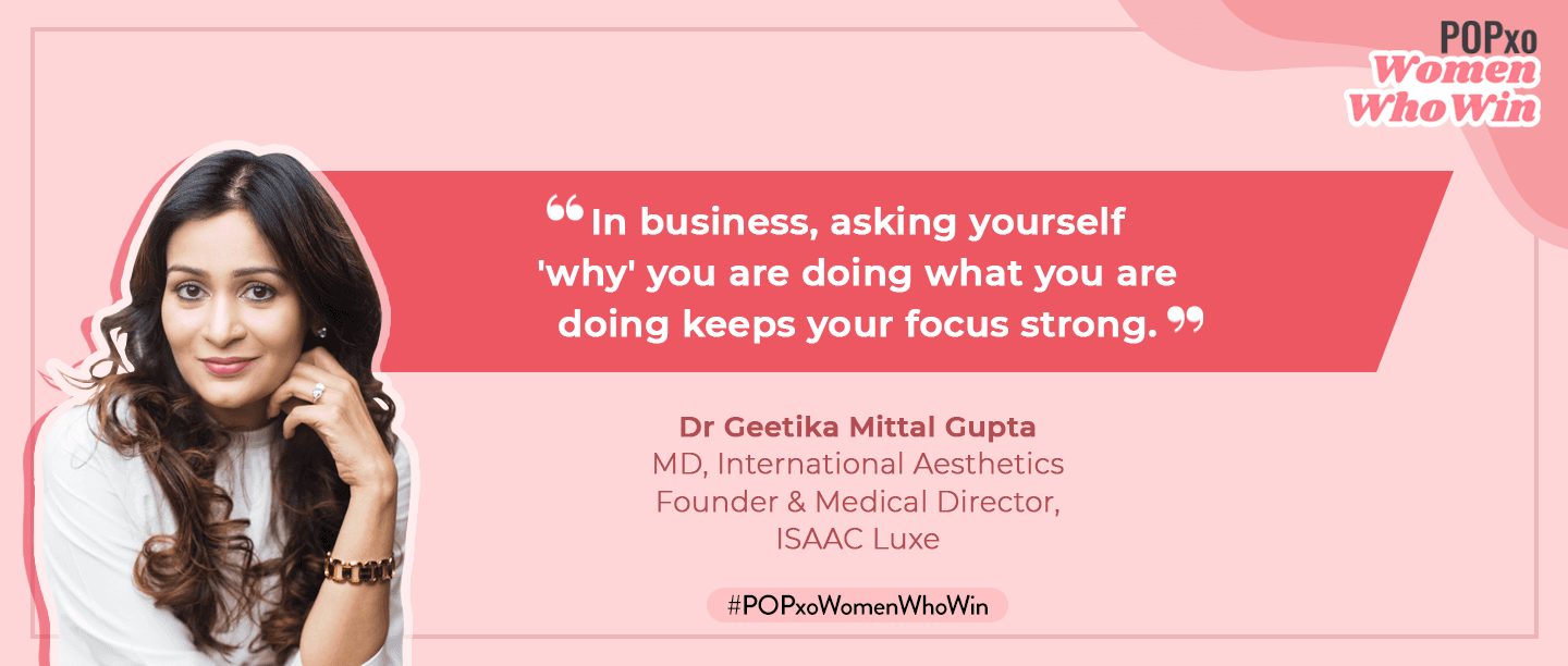 Dr Geetika Mittal Gupta On What It Takes To Be A Pioneer In The Beauty Industry In India