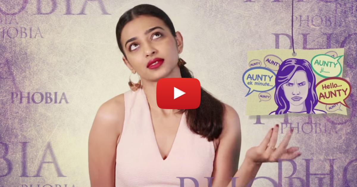 Yes, Aunty-O-Phobia Is a Thing &#8211; Watch Radhika Apte Explain!
