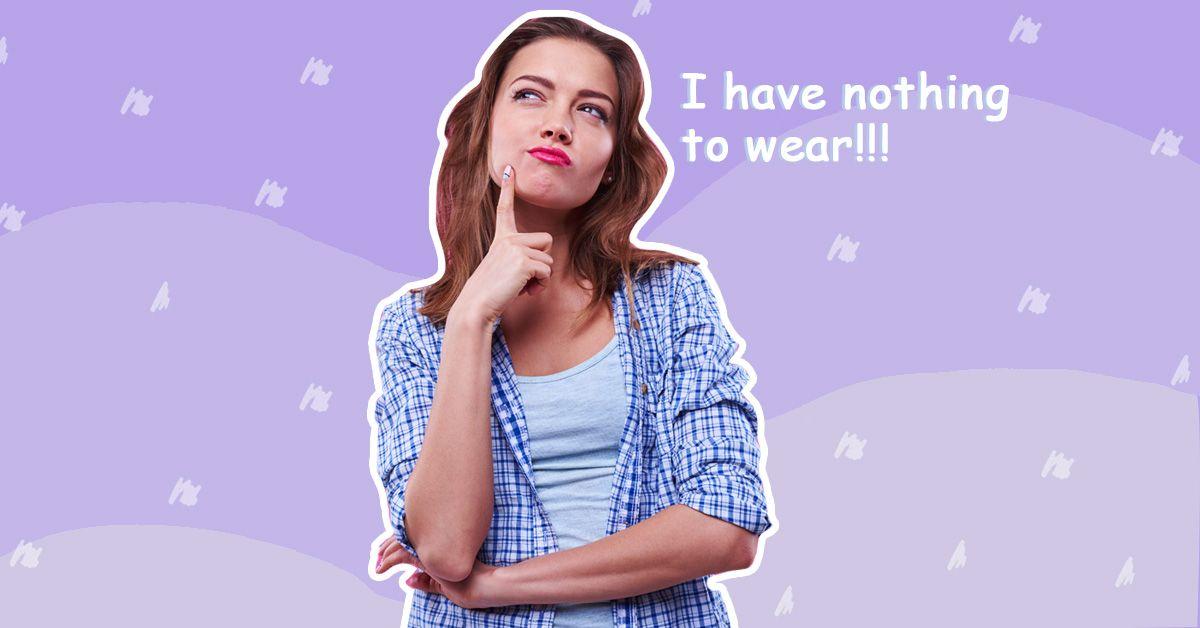 13 Thoughts EVERY Girl Has When She Can’t Decide What To Wear!