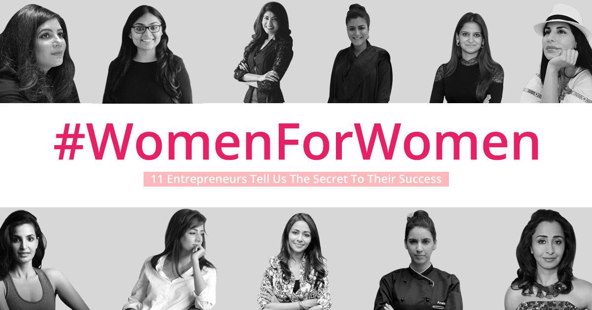 #WomenForWomen: 11 Entrepreneurs Tell Us The Secret To Their Success