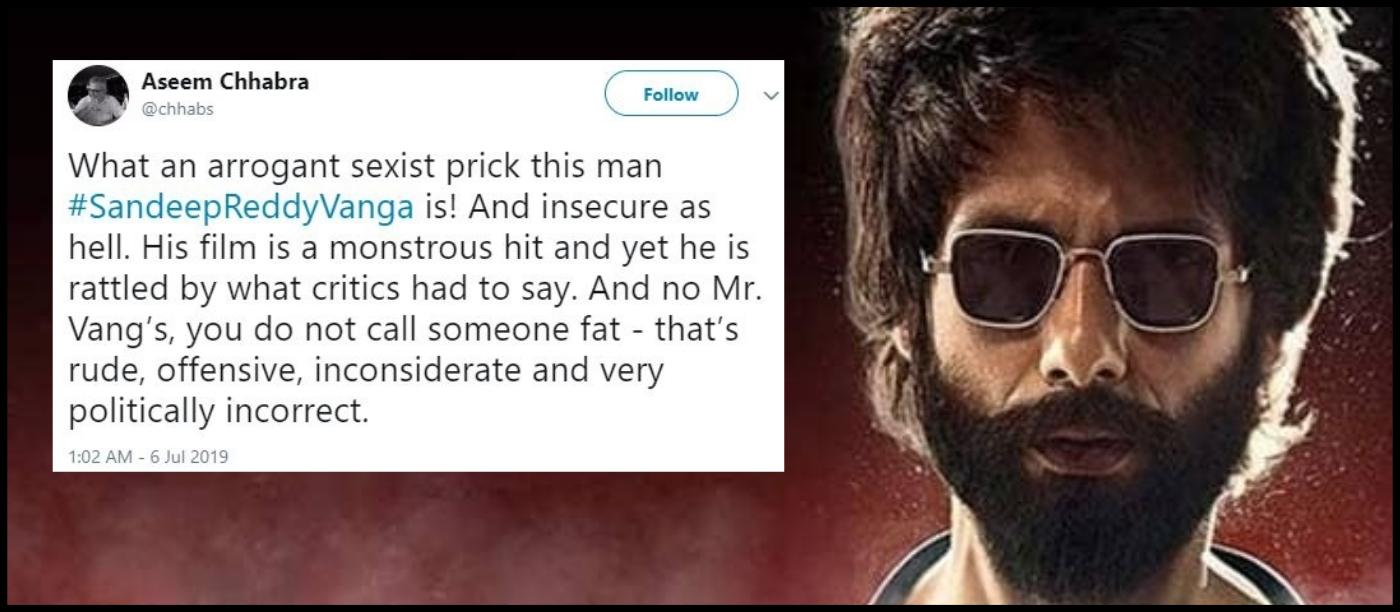 What A Sexist Prick: Twitter Calls Out Kabir Singh Director For Glorifying Toxic Love