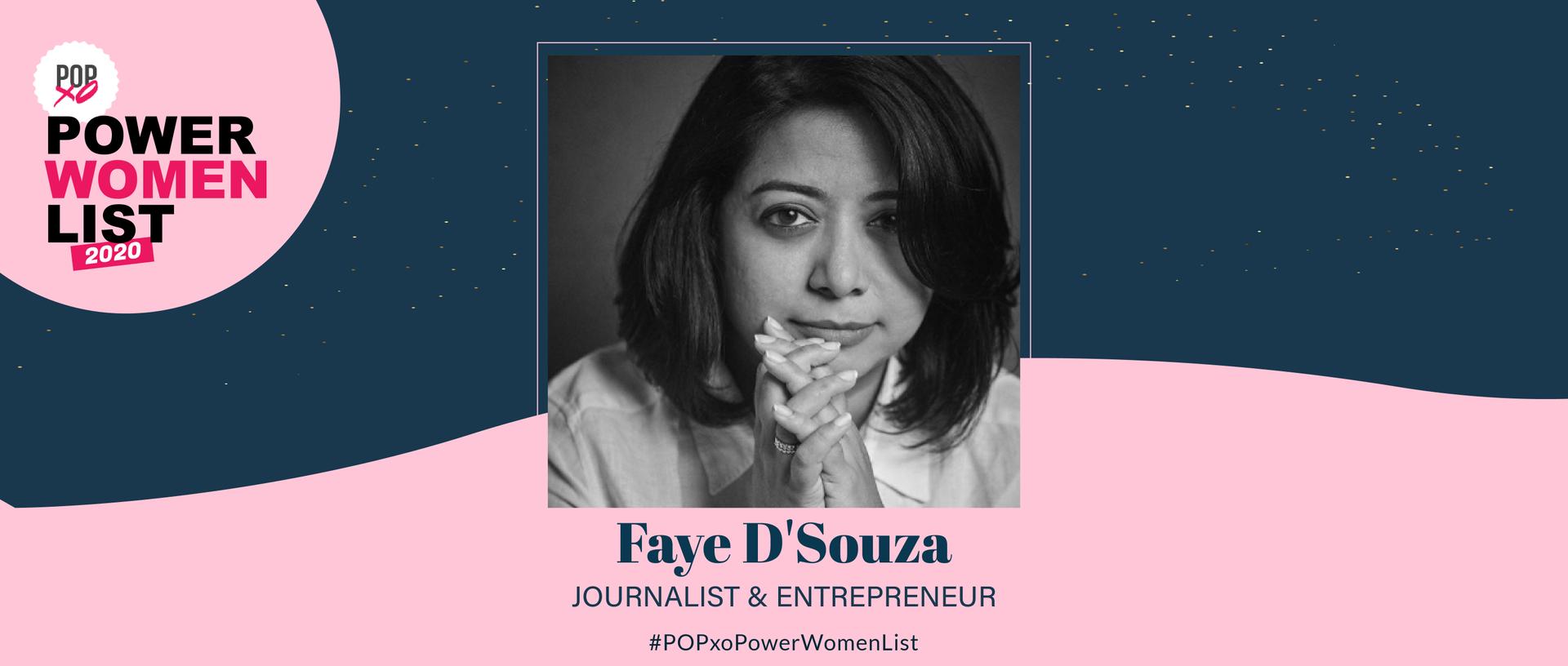 POPxo Power Women List 2020: Faye D’Souza, The Bold &amp; Fearless Face Of Journalism