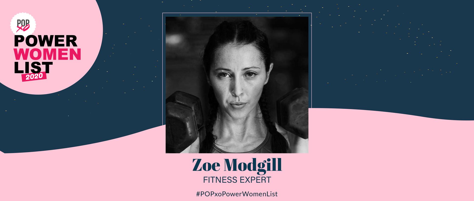 POPxo Power Women List 2020: Zoe Modgill, The Fitness Expert Who Got India Moving
