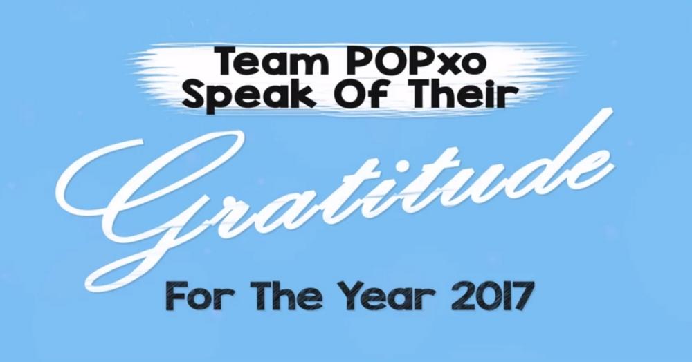 #POPxo2018: Here Are The Things Team POPxo Is Grateful For This Year!