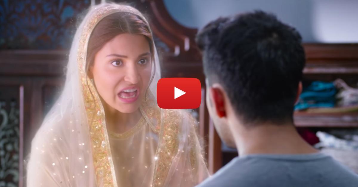 Anushka Sharma As A *Ghost* Biwi &#8211; This Movie’s Just SO Funny!