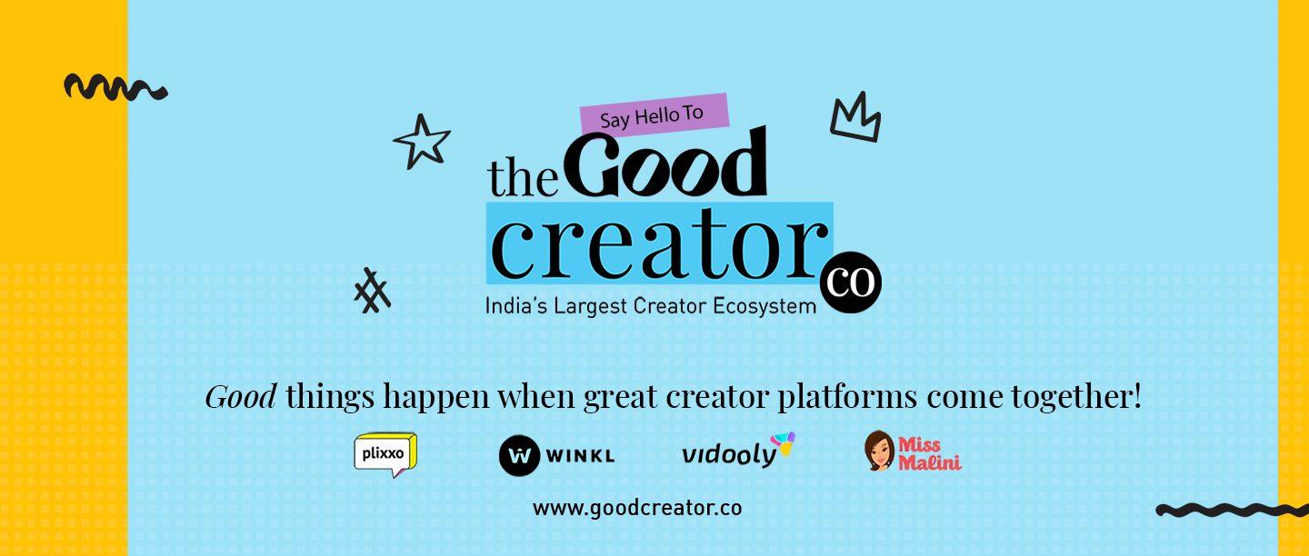 Plixxo, MissMalini, Winkl &amp; Vidooly Join Hands To Form ‘The Good Creator Co’, India’s Largest Creator Ecosystem