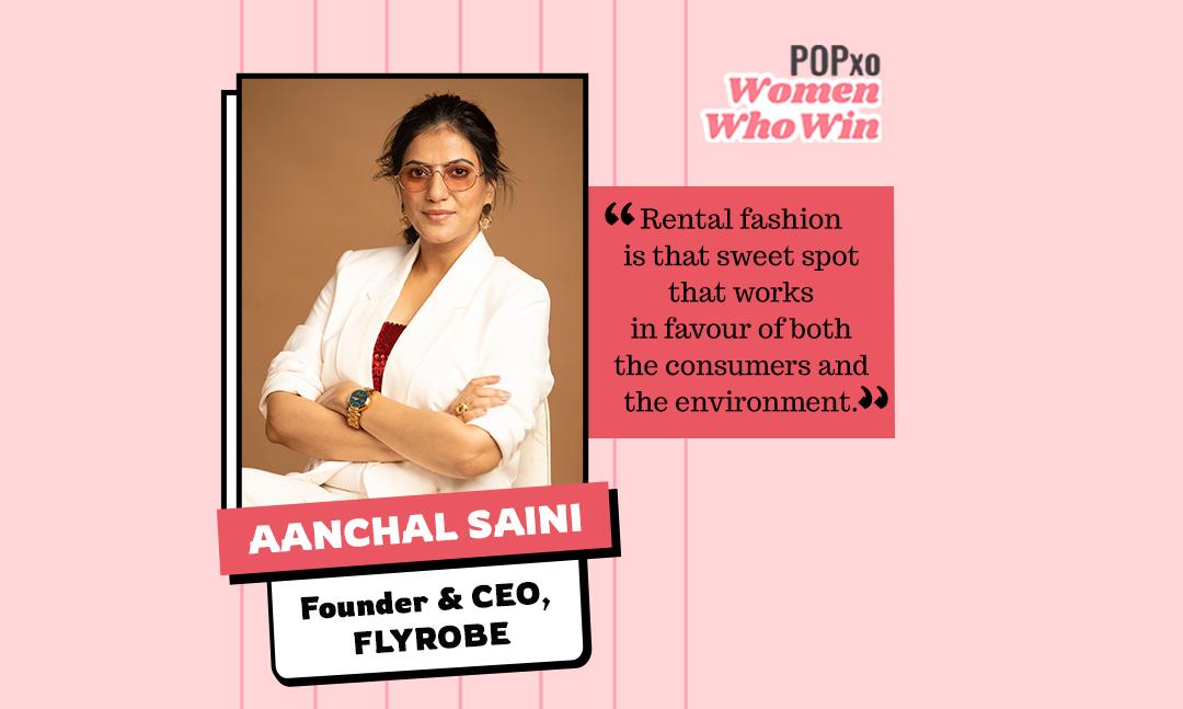 FLYROBE’s Aanchal Saini On Starting The Rental Fashion Revolution In India